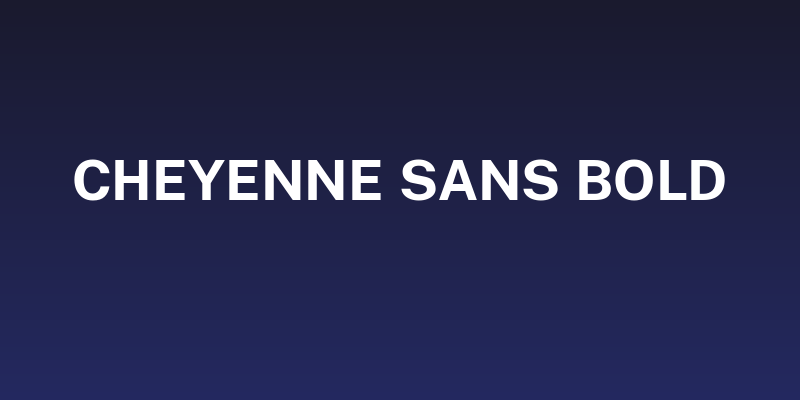 Cheyenne Sans Bold Social Header