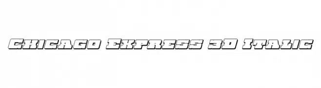 Chicago Express 3D Italic  नि: शुल्क फ़ॉन्ट्स डाउनलोड