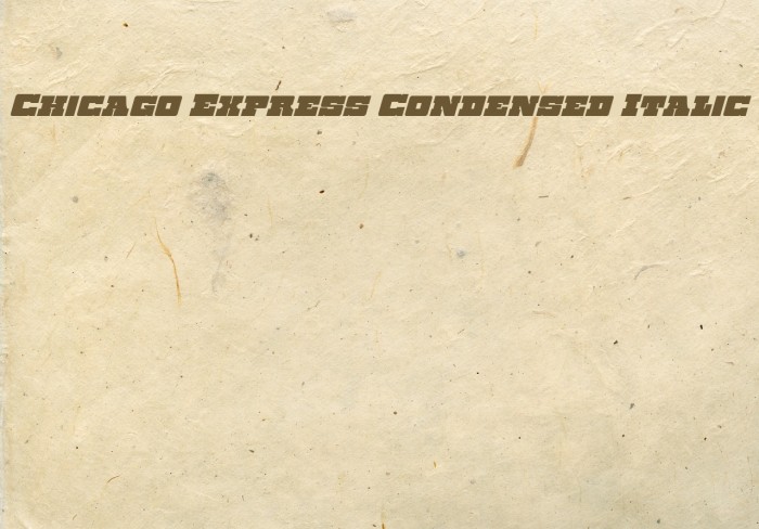 Chicago Express Condensed Italic Fonte examples