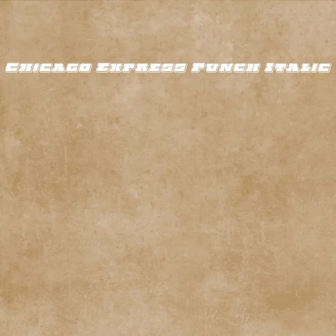 Chicago Express Punch Italic Example 1