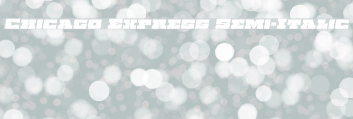 Chicago Express Semi-Italic Fonte examples