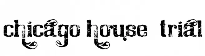 Chicago House_trial  Скачать бесплатные шрифты