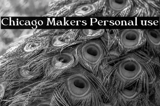 Chicago Makers Personal use Schriftart examples