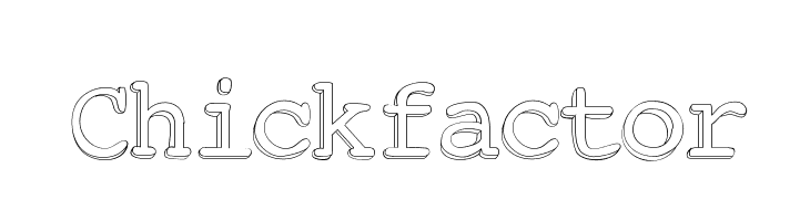 Chickfactor Fonte