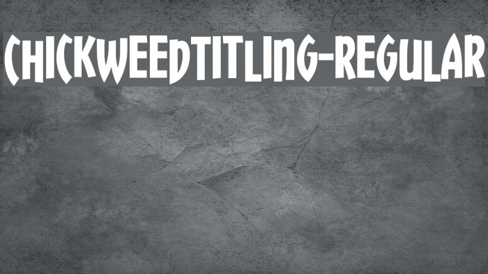 ChickweedTitling-Regular Font examples