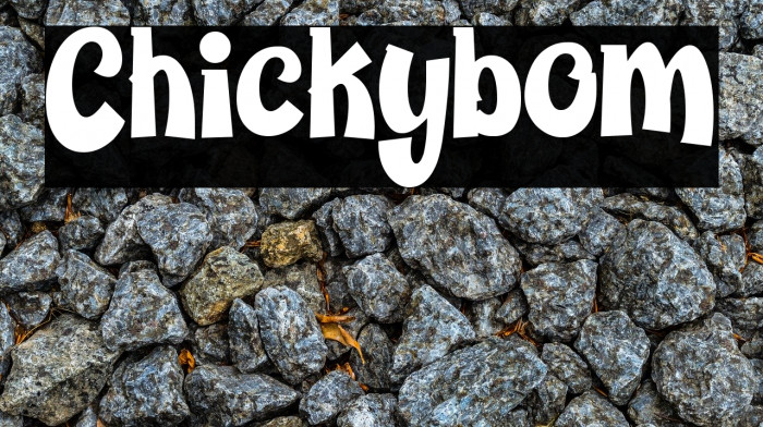 Chickybom Font examples