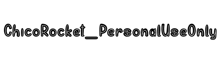 Chico Rocket_PersonalUseOnly  font caratteri gratis