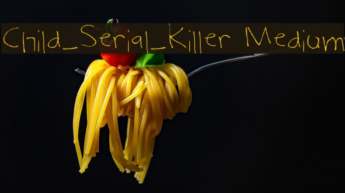 Child_Serial_Killer Medium フォント examples