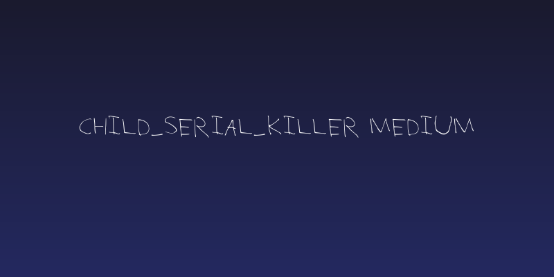 Child_Serial_Killer Medium Social Header