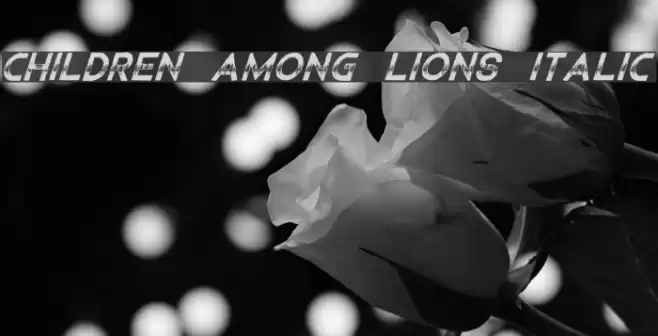 Children Among Lions Italic Font examples