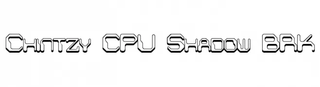 Chintzy CPU Shadow BRK  नि: शुल्क फ़ॉन्ट्स डाउनलोड