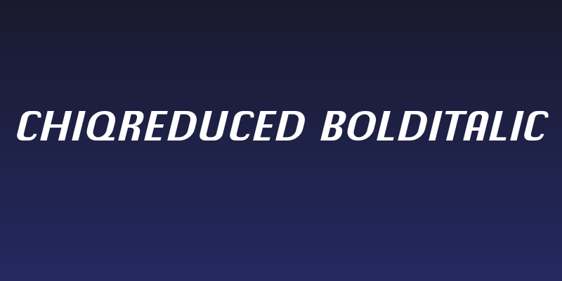 ChiqReduced-BoldItalic Social Header