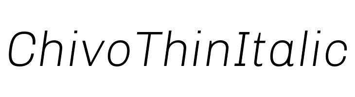 Chivo Thin Italic  Frei Schriftart Herunterladen