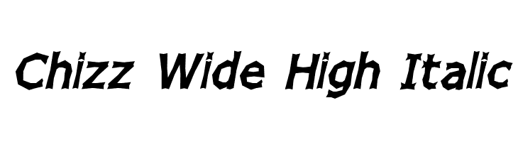Chizz Wide High Italic Font