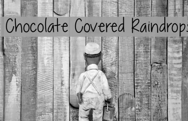 Chocolate Covered Raindrops Font examples