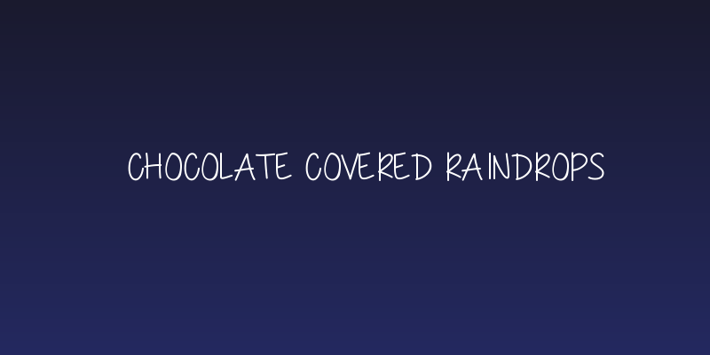 Chocolate Covered Raindrops Social Header