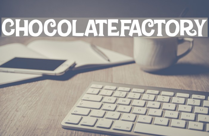 Chocolate-Factory Шрифта examples