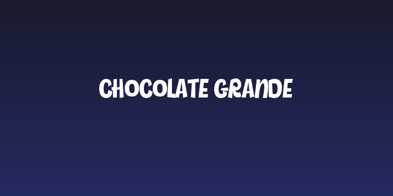Chocolate Grande Social Header
