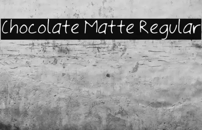 Chocolate Matte Regular Fonte examples