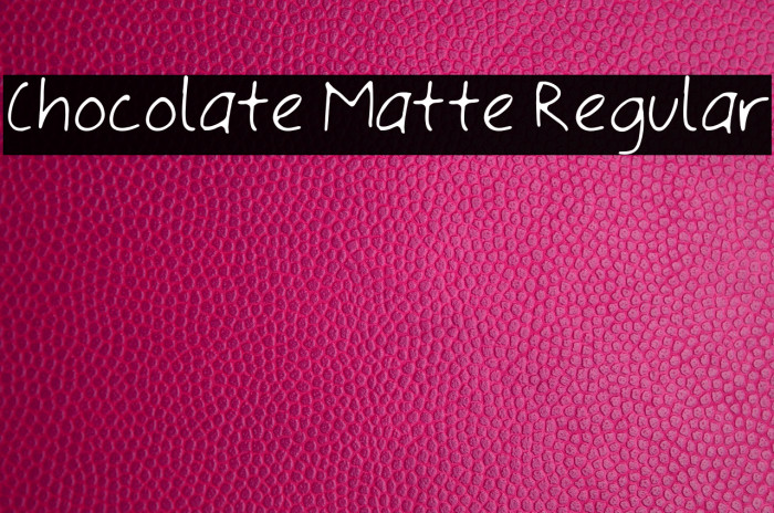 Chocolate Matte Regular Font examples