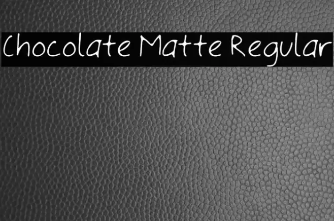 Chocolate Matte Regular Fonte examples