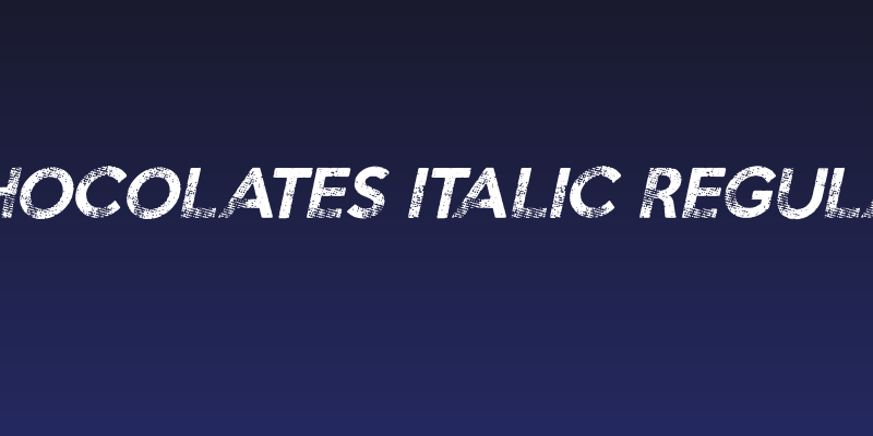 Chocolates Italic Regular Social Header