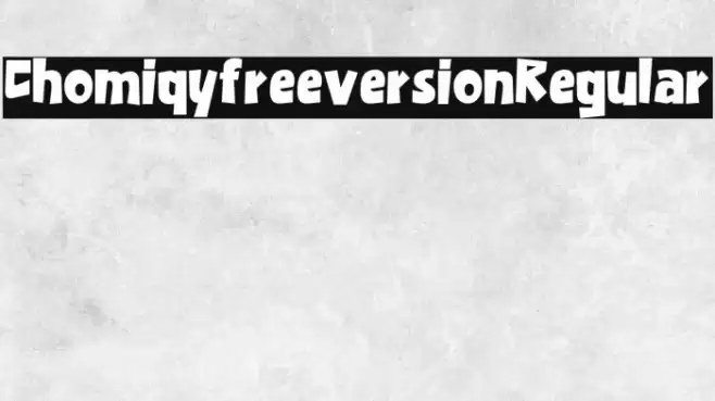 Chomiqy free version Regular Font examples