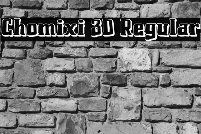 Chomixi 3D Regular Fonte examples