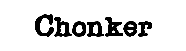 Chonker Font