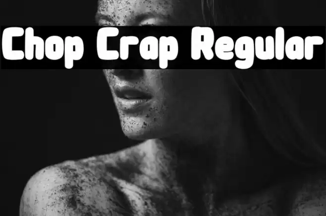 Chop Crap Regular Polices examples