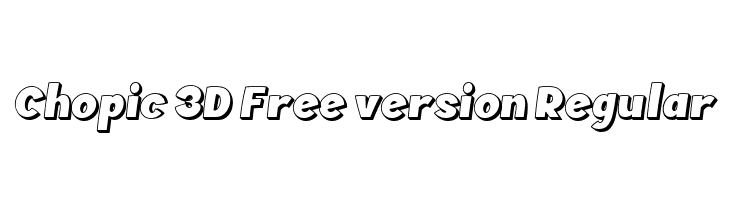 Chopic 3D Free version Regular  font caratteri gratis