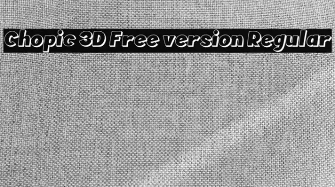 Chopic 3D Free version Regular Font examples