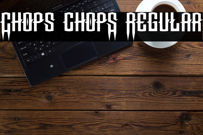 Chops chopS Regular Font examples