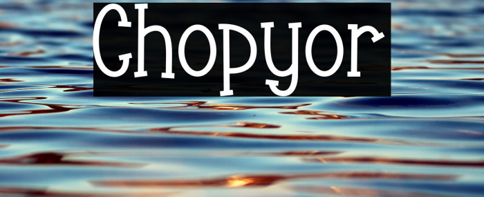 Chopyor Font examples