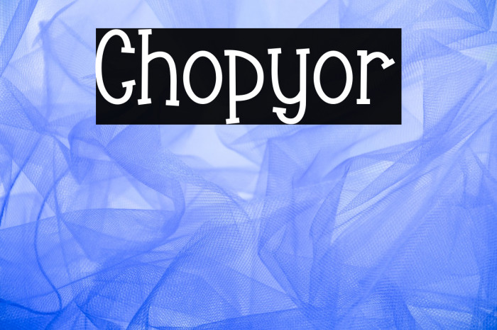 Chopyor Font examples
