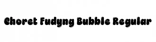 Choret Fudyng Bubble Regular  baixar fontes gratis