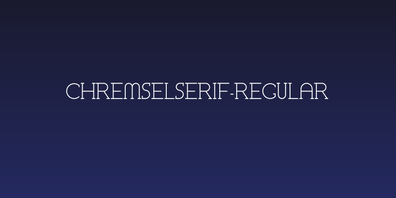 ChremselSerif-Regular Social Header