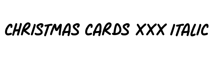Christmas Cards xxx Italic  font caratteri gratis