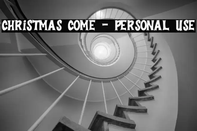 Christmas Come - Personal Use Font examples