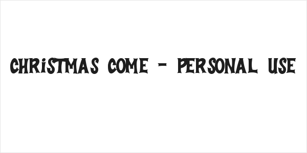 Christmas Come - Personal Use Logo