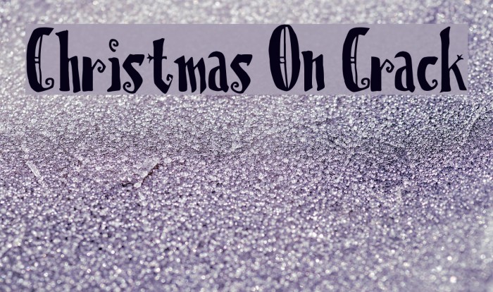 Christmas On Crack Fonte examples