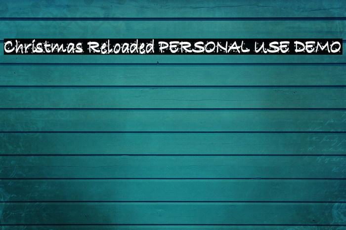 Christmas Reloaded PERSONAL USE DEMO Font examples