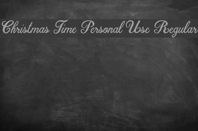 Christmas Time Personal Use Regular Schriftart examples