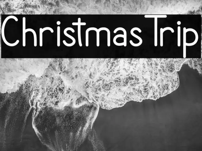 Christmas Trip 字体 examples