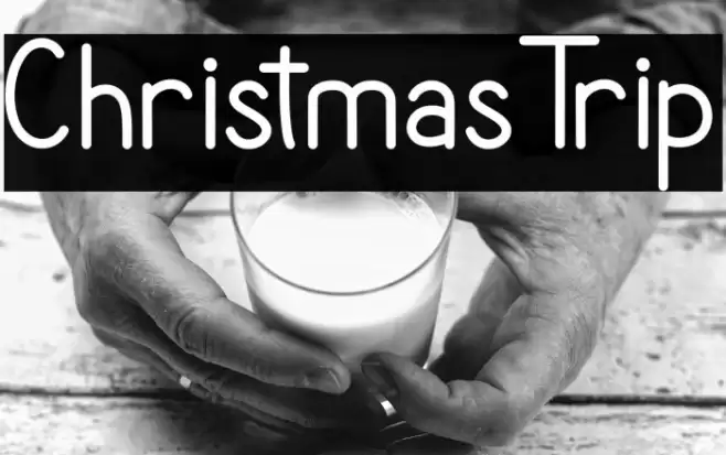 Christmas Trip 字体 examples