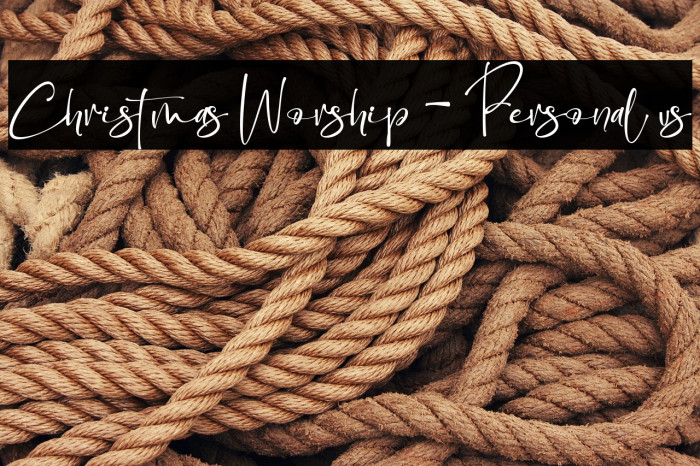 Christmas Worship - Personal us خط examples