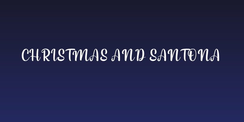 Christmas and Santona Social Header