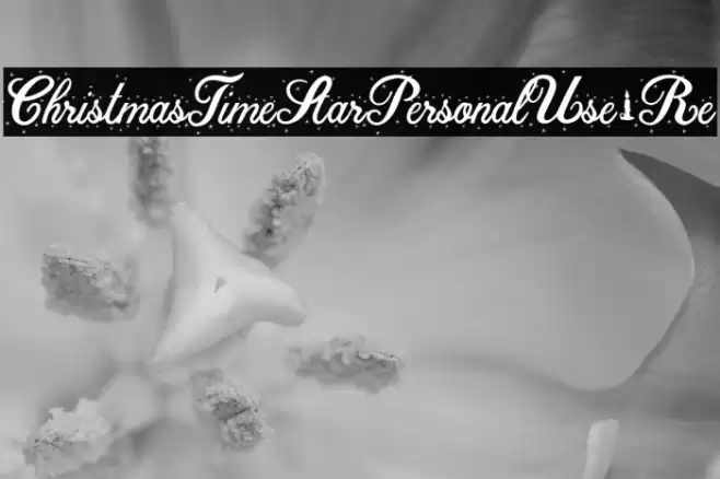 ChristmasTimeStarPersonalUse-Re フォント examples