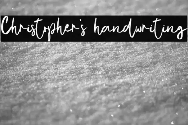 Christopher's handwriting Font examples