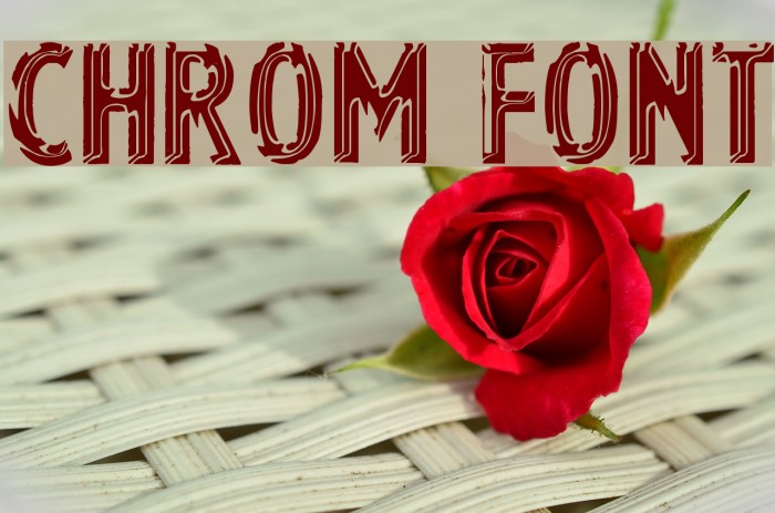 Chrom Font examples